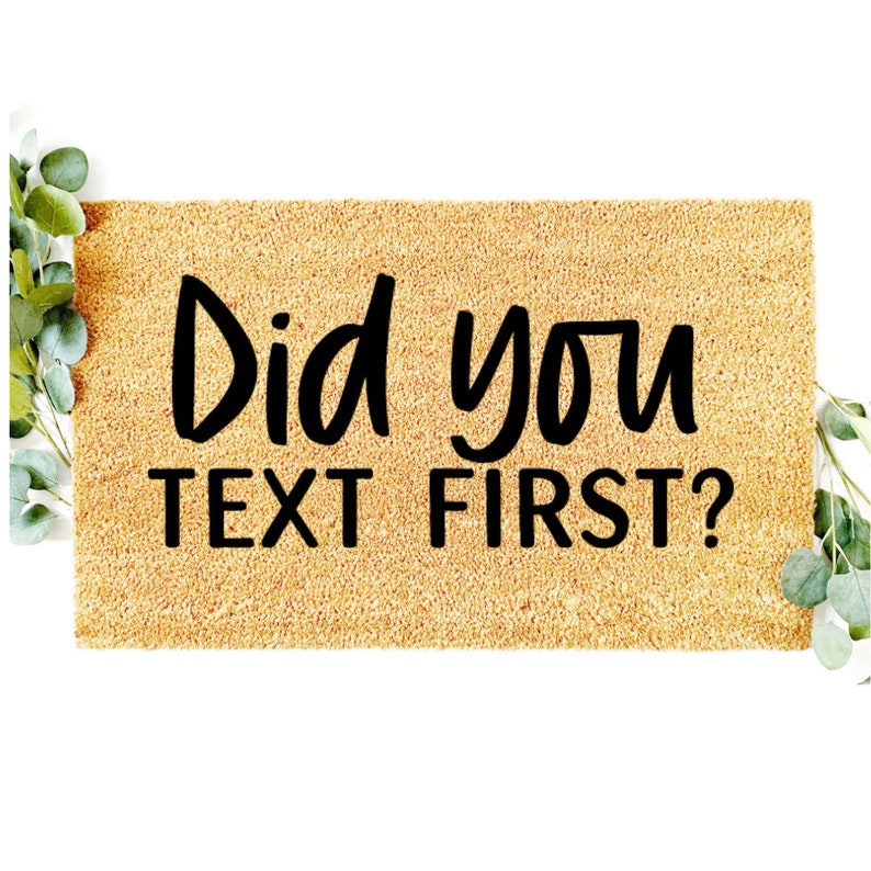 Download Did You Text First Svg Doormat Svg Door Mat Svg Welcome Mat Svg Front Door Mat Doormat Svg File Door Mat Welcome Door Mat Funny Door Mat Svg Clip Art Art
