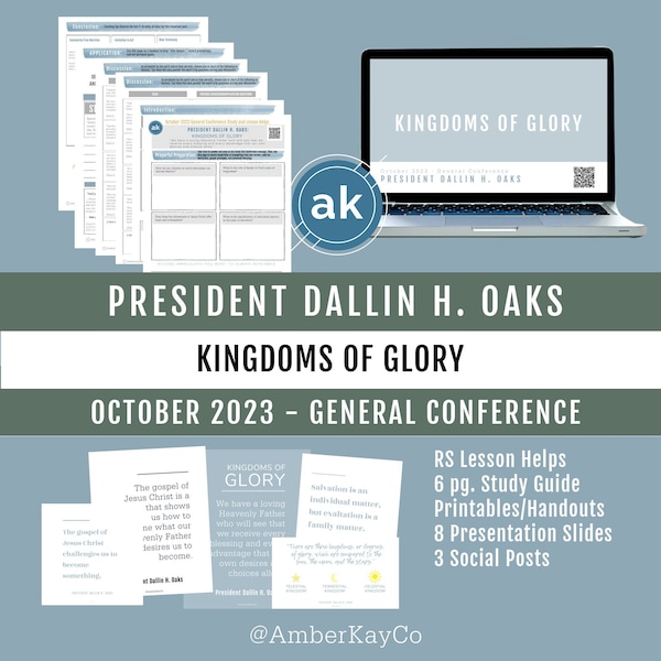 October 2023 Gen. Conference - Dallin H. Oaks, "Kingdoms of Glory." Relief Society Lesson, Study Guide, Handouts, Presentation Slides