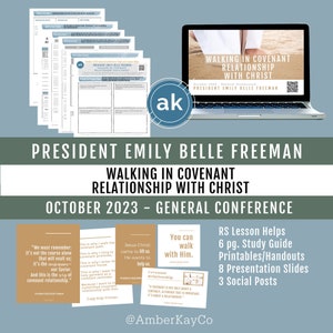 May include: A digital download for a General Conference talk by President Emily Belle Freeman titled "Walking in Covenant Relationship with Christ". The download includes a study guide, printables, presentation slides, and social media posts. The image also includes a quote from President Freeman about the importance of covenant relationships.