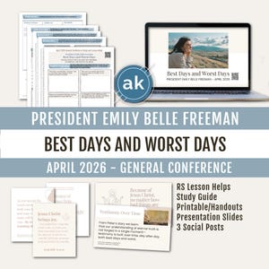 May include: A laptop displays "Best Days and Worst Days" by President Emily Belle Freeman. Accompanying materials include study guides, handouts, and social media posts. The text also includes "April 2026 - General Conference."