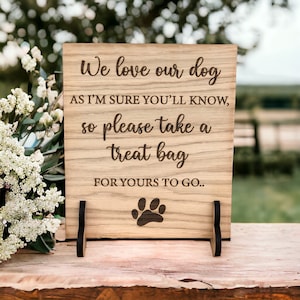 Wedding Sign, Oak Wedding Sign, Dog Treat Bag Sign, Wedding Dog Sign, Wedding Oak Dog Treat Sign, We Love Our Dog Wedding Sign, Doggie Bag