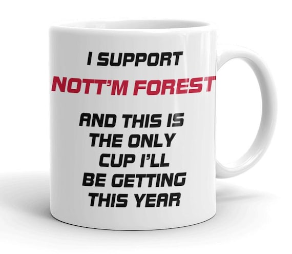 VIROSA Funny Football Mug – “Only Cup I’ll Be Getting This Year” – Gift for Nott'm Forest Fans – 11oz Ceramic Coffee Cup
