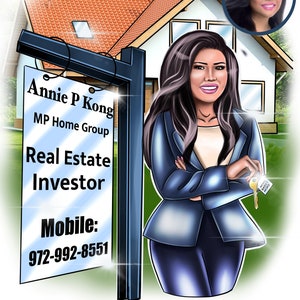 May include: A cartoon illustration of a woman standing in front of a house with a real estate sign. The sign reads "Annie P Kong, MP Home Group, Real Estate Investor, Mobile: 972-992-8551".