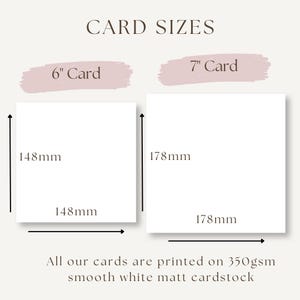 May include: Image showing card sizes. A 6-inch card measures 148mm x 148mm, and a 7-inch card measures 178mm x 178mm. The text states that the cards are printed on 350gsm smooth white matt cardstock.