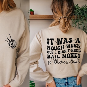 Es war eine harte Woche, aber ich brauchte keine Kaution Geld, also gibt es diese Png-Svg, lustige sarkastische Spruch-Svg-Png, Skelett-Svg-Dateien für Cricut geschnitten