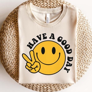 Have A Good Day Svg, Smiley Gesicht Svg, Hand lettered Sublimation Svg, Trendy Quote Svg, Aesthetic Svg, Positiver Spruch Svg, Png, Cricut Datei