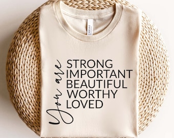 You Are Strong SVG PNG, Loved Svg, Worthy Svg, You Are Important Svg, You Are Beautiful Svg, Self Love Svg, Powerful Svg, You Matter Svg