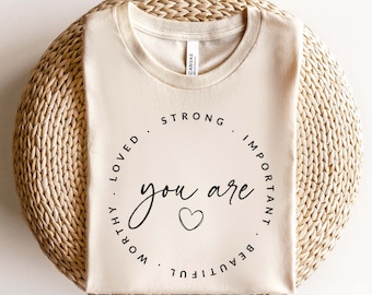 You Are Strong SVG PNG, Loved Svg, Worthy Svg, You Are Important Svg, You Are Beautiful Svg, Self Love Svg, You Matter Svg