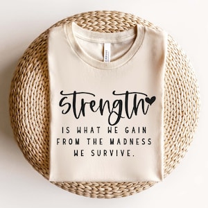 Strength Is What We Gain From The Madness Svg, Positive Quote Svg, Kind Quote Svg, Inspirational Svg, Teacher Svg, Svg Cut File For Cricut