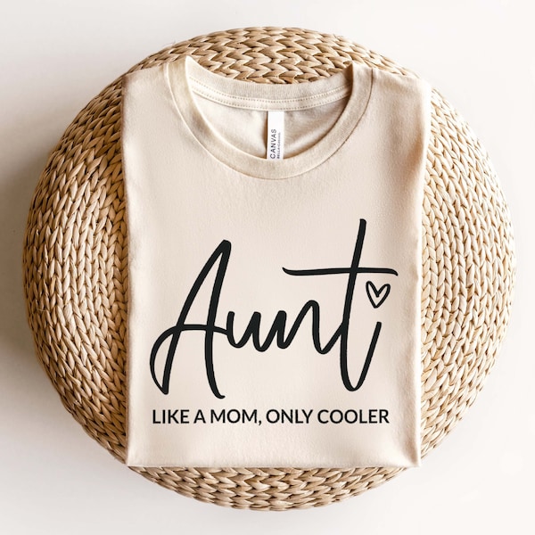 Aunt Like A Mom Only Cooler SVG PNG, Auntie Svg, Best Aunt Ever Svg, Blessed Auntie Svg, One Loved Auntie Svg, New Aunt Svg, Aunt Svg Cricut