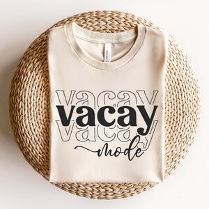 Vacay Mode SVG PNG, Family Vacation Svg, Girls Trip Svg, Vacay Svg, Summer Vacation Svg, Beach Svg, Vacation Squad Svg, Travel Vacation Svg