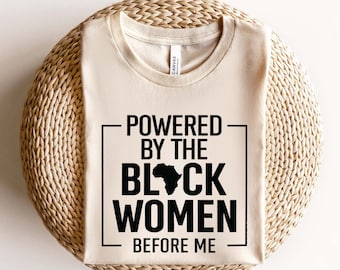 Powered By The Black Women Before Me SVG PNG, Black Queen Svg, Black Woman Svg, Black King Svg, Black Women Svg, African American SVG