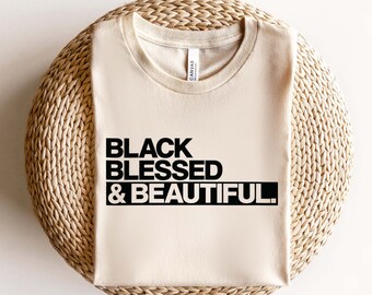 Black Blessed And Beautiful SVG PNG, Black Queen Svg, Black King Svg, Black Woman Svg, Black Man Svg, Black Girl Svg, African American Svg