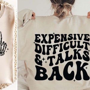 Expensive Difficult And Talks Back SVG PNG, Expensive And Difficult Svg, Expensive And Difficult Png, Trendy Quote Svg Cut Files For Cricut
