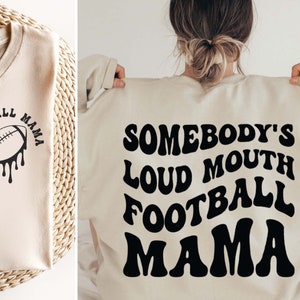 Somebody’s Loud Mouth Football Mama Svg Png, Football Mom Svg, Funny Football Svg, Melting Football Svg, Game Day Svg Cut Files For Cricut