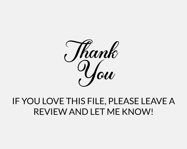 May include: A thank you message with the text "Thank You" in a decorative font. The text below reads "If you love this file, please leave a review and let me know!"