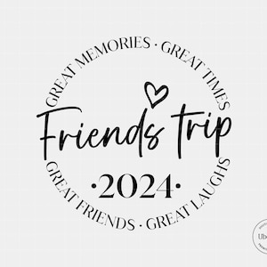 Vrienden reis 2024 Svg, Besties reis 2024 Svg, Girl's Weekend 2024 Svg, geweldige herinneringen Svg Cut-bestand voor Cricut, silhouetbestand