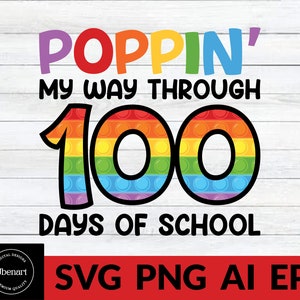 100 Days Of School Svg Png, 100th Day Of School Svg, 100th Day Png, Poppin My Way, Happy 100 Days, School Teacher Svg, Pop It Svg, Cricut