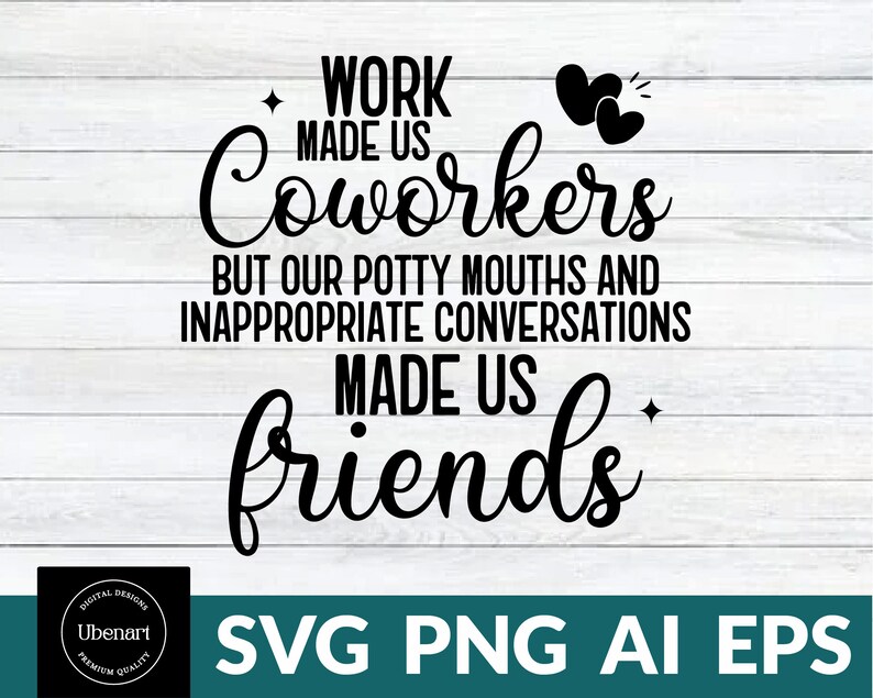 Work Made Us Coworkers Svg Png, A Job Made Us Coworkers Svg, Coworker ...