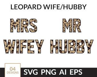 Leopard Wifey Svg Bundle, Cheetah Wifey Svg, Wife Leopard Svg, Leopard Hubby Svg, Husband Leopard Svg, Mr and Mrs Svg, Mrs Leopard Png