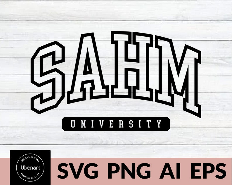 SAHM University SVG PNG, Stay At Home Mom Svg, Motherhood Svg, Mom Life Svg, Mama Shirt Svg, Mother Hustler Svg Cut File For Cricut image 4