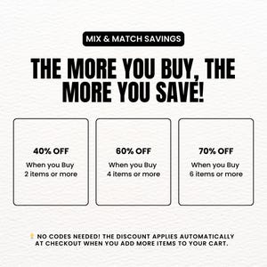 May include: A graphic showing a mix and match discount offer. The more items you buy, the more you save. Buy 2 items and get 40% off, 4 items and get 60% off, or 6 items and get 70% off. No codes needed, the discount applies automatically at checkout.