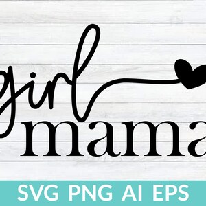 May include: Black and white graphic design with the text "girl mama" and a small heart.