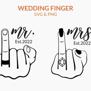 Wedding Finger svg, Engagement ring svg, Mr and Mrs Est 2022 svg, diamond ring svg, bride diamond ring, husband wife svg, hubby wifey svg