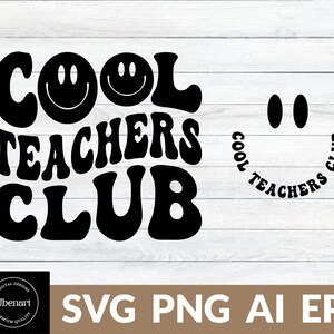 May include: Black and white graphic design with the text "Cool Teachers Club" in a retro font. The text is surrounded by smiley faces.