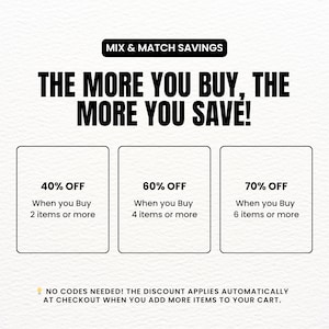 May include: A promotional graphic with the text "MIX & MATCH SAVINGS" and "THE MORE YOU BUY, THE MORE YOU SAVE!". It displays discounts: 40% off when buying 2 items, 60% off for 4 items, and 70% off for 6 or more items. The text "NO CODES NEEDED!" is also included.