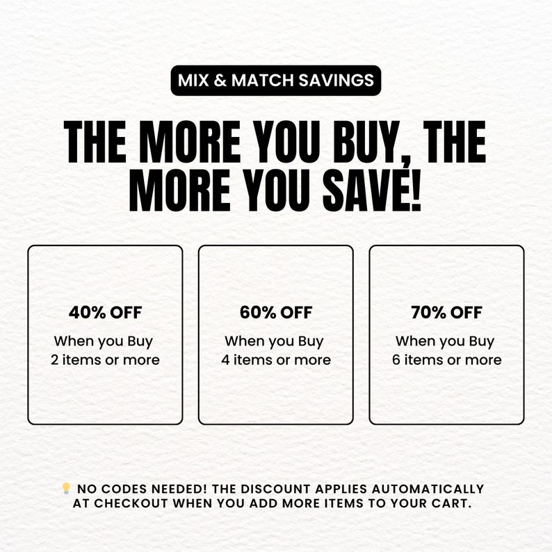 May include: A promotional graphic with the text "MIX & MATCH SAVINGS" and "THE MORE YOU BUY, THE MORE YOU SAVE!". It displays discounts: 40% off when buying 2 items, 60% off for 4 items, and 70% off for 6 or more items. The text "NO CODES NEEDED!" is also included.
