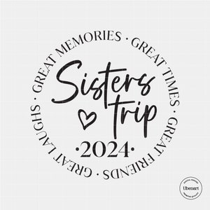 Viaje de hermanas 2024 svg, viaje de niñas 2024 svg, vacaciones de verano de niñas svg
