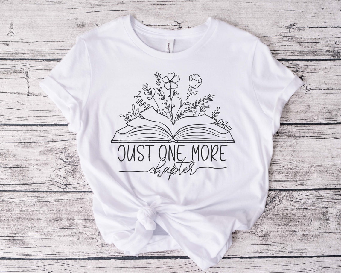 Just One More Chapter SVG, Book With Flowers Svg, Book Lover Svg, Book ...