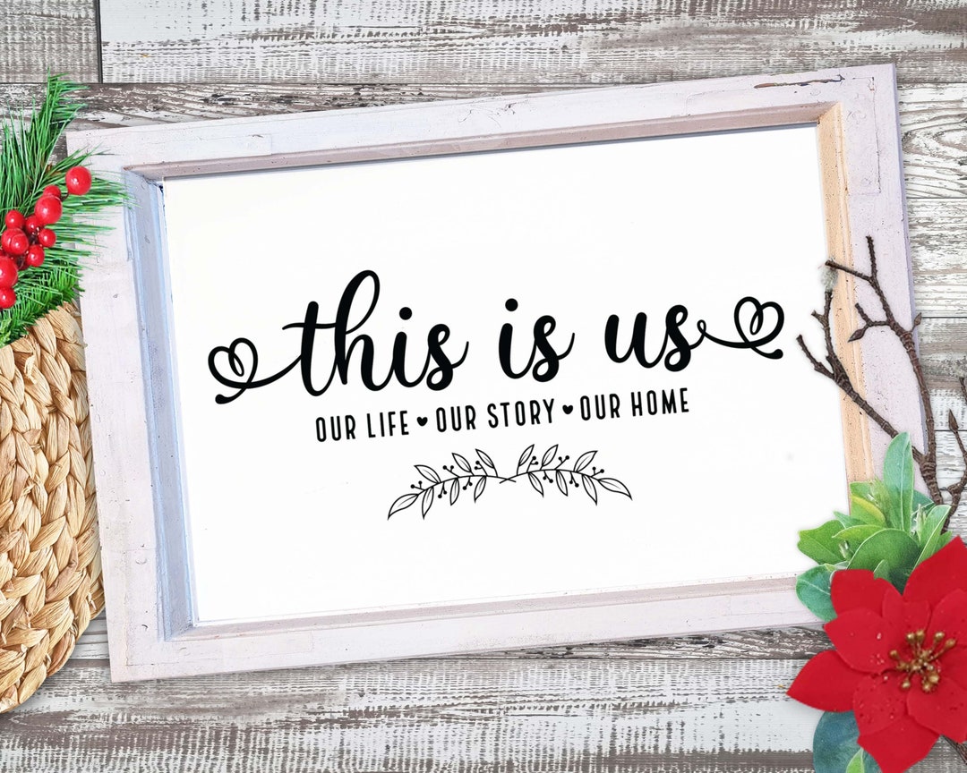 This is Us Our Life Our Story Our Home Svg, Family Svg, Wedding Quote ...