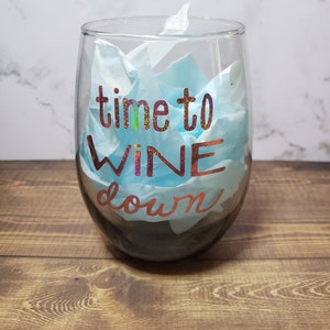 Time to Wine Down Wine Glass Cute Catchy Wine Glass Quote