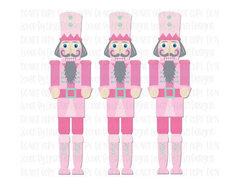 May include: Three pink nutcracker soldier illustrations with gray mustaches and beards, wearing pink hats and uniforms. The nutcrackers have blue eyes and are standing at attention. The image has the text "DO NOT COPY" and "Loved By Linzi Designs" repeated across the image.