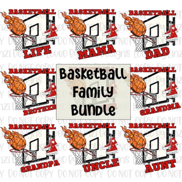 Basketball Family Bundle | Goal | BBall Shoes | Mama | Dad | Grandma | Grandpa | Brother | Sister | Aunt | Uncle | Sublimation Bundle