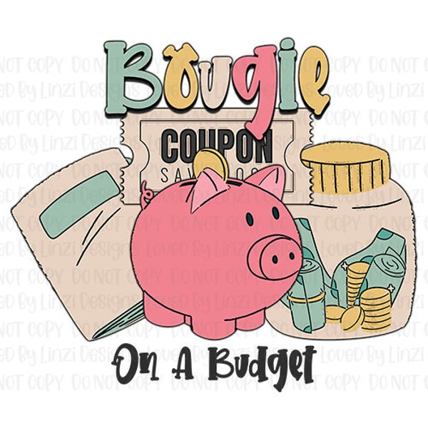 Bougie on a Budget PNG | Piggy Bank | Coupon | Budget Book | Money Jar | Funny Sublimation Image