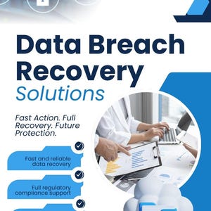Op de afbeelding: Een blauw-witte afbeelding die oplossingen voor gegevensherstel na inbreuk promoot. De tekst bevat "Data Breach Recovery Solutions", "Fast Action. Full Recovery. Future Protection." en contactgegevens. De afbeelding toont een wolk en een map-icoon.