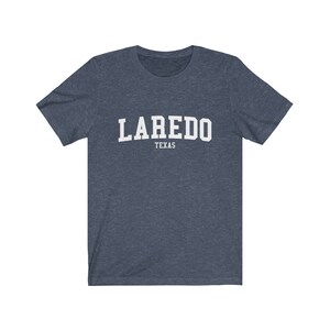 Laredo Texas Unisex T-Shirt Laredo Shirt