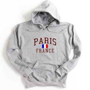 Paris France Hooded Sweatshirt Unisex Paris Hoodie