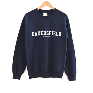 Bakersfield California Sweatshirt // Bakersfield Unisex Crewneck