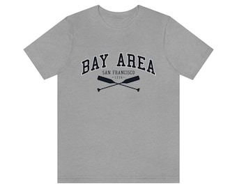Bay Area San Francisco California T-Shirt Unisex Bay Area Shirt