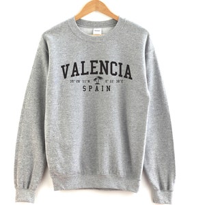 Valencia Spain Crewneck Sweatshirt Valencia Crewneck