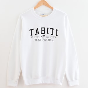 Tahiti French Polynesia Crewneck Sweatshirt Tahiti Crewneck