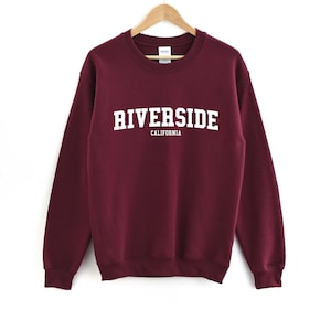 Riverside California Sweatshirt / Riverside Unisex Sweatshirt / Riverside California Crewneck