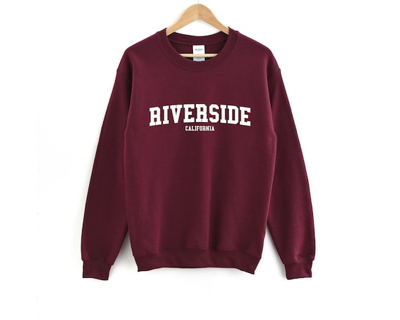 Riverside California Sweatshirt / Riverside Unisex
