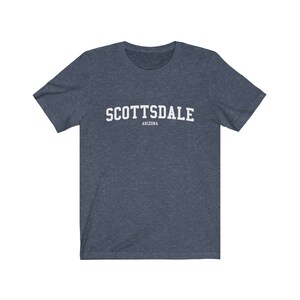Scottsdale Arizona Unisex T-Shirt Scottsdale Shirt