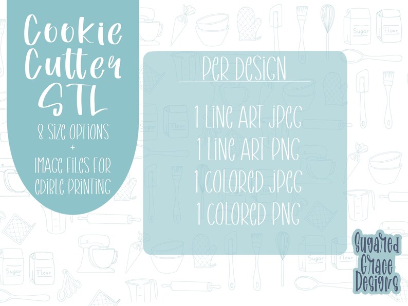 Op de afbeelding: Een blauwe en witte afbeelding met de tekst "Cookie Cutter STL" en "8 Size Options" en "Image Files for Edible Printing". De afbeelding bevat ook de tekst "Per Design" en een lijst met de meegeleverde beeldbestanden: "1 Line Art JPEG", "1 Line Art PNG", "1 Colored JPEG", "1 Colored PNG". De afbeelding bevat ook de tekst "Sugared Grace Designs".