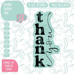 May include: A teal and white design featuring a cookie cutter template with the word "thank you" in black. The image includes size options from 3.5" to 7" and text that says "Change the colors in Canva!"